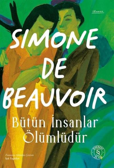 Bütün İnsanlar Ölümlüdür Simone de Beauvoir