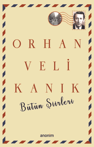 Bütün Şiirleri Orhan Veli Kanık