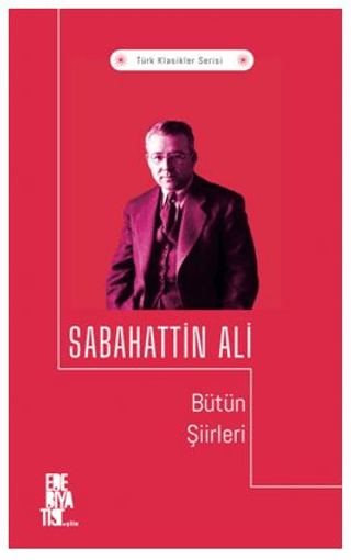 Sabahattin Ali - Bütün Şiirleri Sabahattin Ali