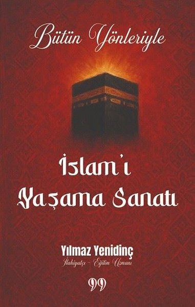 Bütün Yönleriyle İslam'ı Yaşama Sanatı