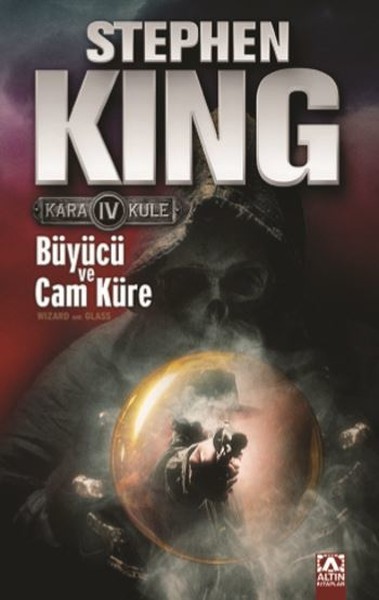 Büyücü ve Cam Küre - Kara Kule Serisi 4.Kitap