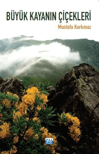 Büyük Kayanın Çiçekleri