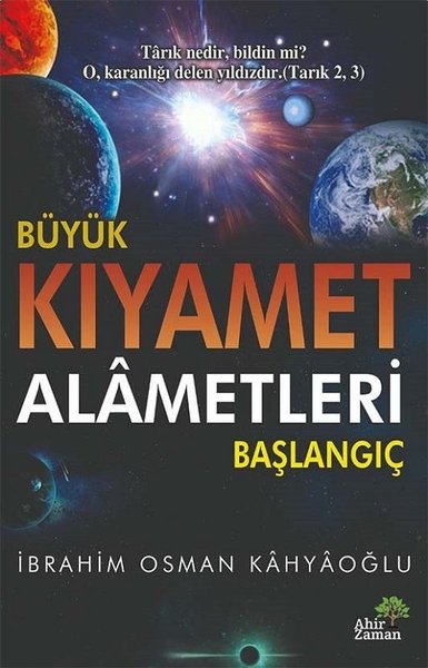 Büyük Kıyamet Alametleri Başlangıç İbrahim Osman Kahyaoğlu