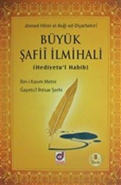 Büyük Şafii İlmihali (Hediyetu'l Habib) Ahmed Hilmi el-Koği ed-Diyarbe