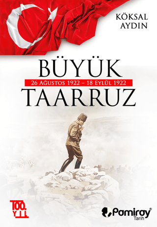 Büyük Taarruz: 26 Ağustos 1922 - 18 Eylül 1922
