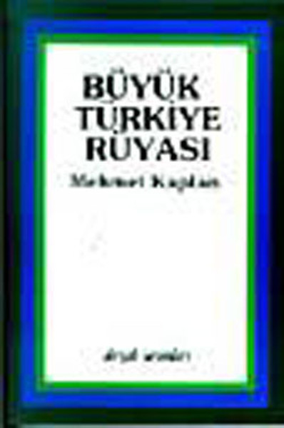 Büyük Türkiye Rüyası