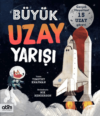 Büyük Uzay Yarışı - Gerçek Hayattan 15 Uzay Görevi Timothy Knapman