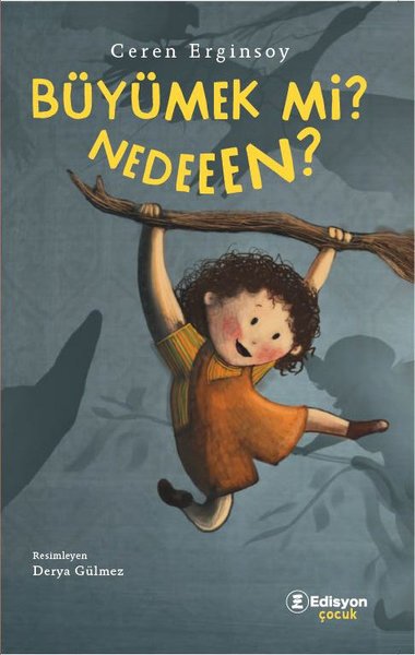 Büyümek mi Nedeeen?