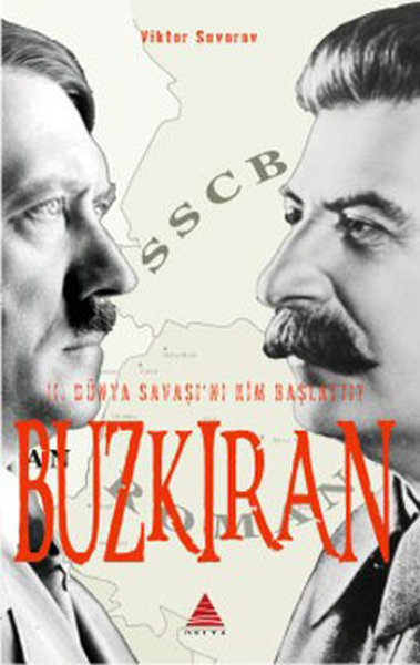 Buzkıran - 2. Dünya Savaşı'nı Kim Başlattı %15 indirimli Viktor Suvoro