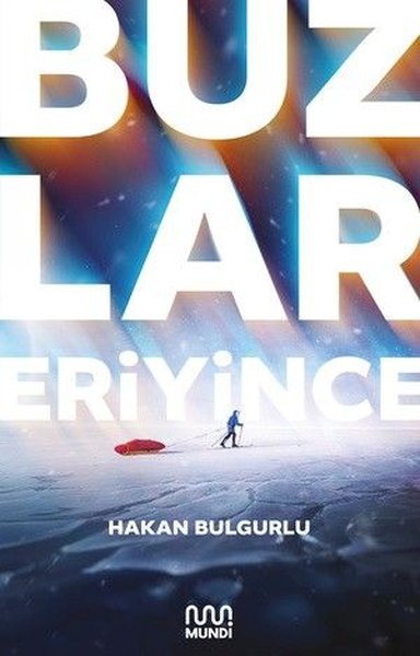 Buzlar Eriyince Hakan Bulgurlu
