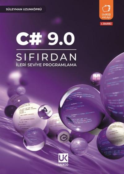 C# 9.0 - Sıfırdan İleri Seviye Programlama Süleyman Uzunköprü