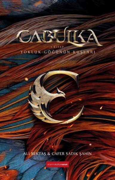 Cabulka 1. Kitap - Yokluk Göğünün Kuşları Ali Bektaş