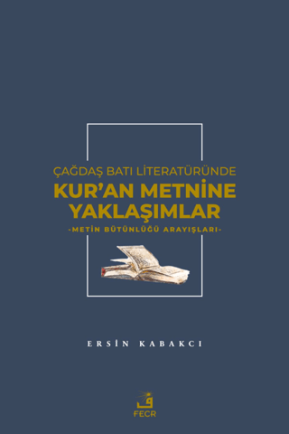 Çağdaş Batı Literatüründe Kur'an Metnine Yaklaşımlar