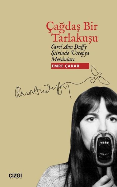 Çağdaş Bir Tarlakuşu - Carol Ann Duffy Şiirinde Üstopya Mekanları