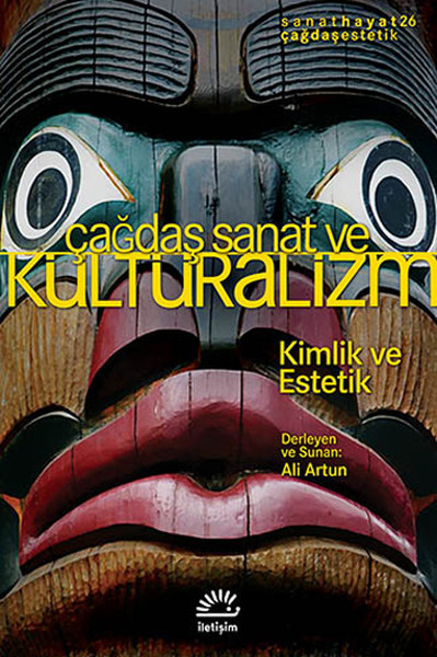 Çağdaş Sanat ve Kültüralizm Ali Artun