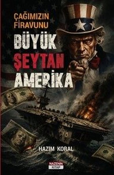 Çağımızın Firavunu Büyük Şeytan Amerika