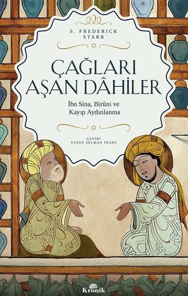 Çağları Aşan Dahiler - İbn Sina, Biruni ve Kayıp Aydınlanma