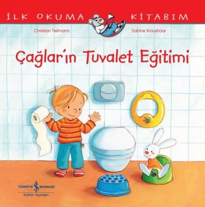 Çağlar'ın Tuvalet Eğitimi - İlk Okuma Kitabım Christian Tielmann