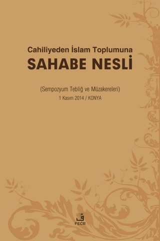 Cahiliyeden İslam Toplumuna Sahabe Nesli