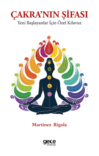 Çakra’nın Şifası Yeni Başlayanlar İçin Özel Kılavuz
