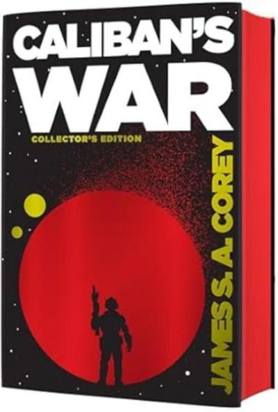 Caliban's War : Book 2 of the Expanse (now a Prime Original series) Special Edition
