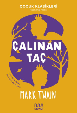 Çalınan Taç - Çocuk Klasikleri - Kısaltılmış Metin Mark Twain