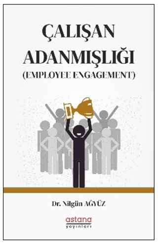 Çalışan Adanmışlığı (Employee Engagement)