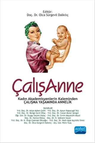 Çalışanne : Kadın Akademisyenlerin Kaleminden Çalışma Yaşamında Annelik