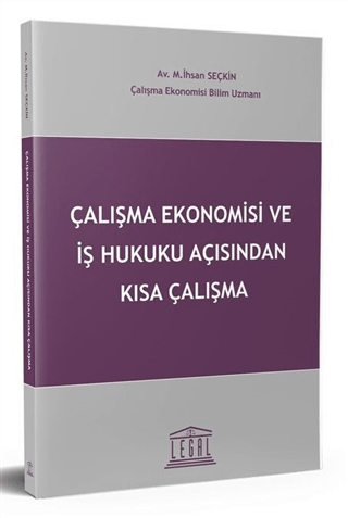 Çalışma Ekonomisi ve İş Hukuku Açısından Kısa Çalışma