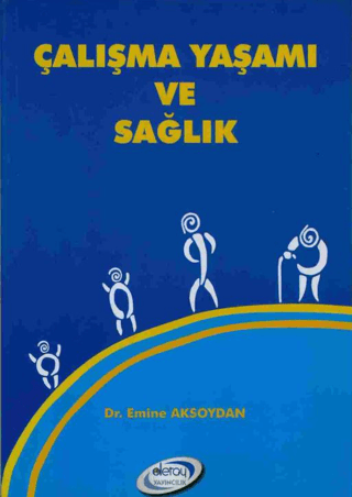 Çalışma Yaşamı Ve Sağlık