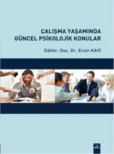 Çalışma Yaşamında Güncel Psikolojik Konular