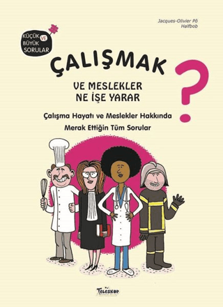 Çalışmak ve Meslekler Ne İşe Yarar? (Ciltli)