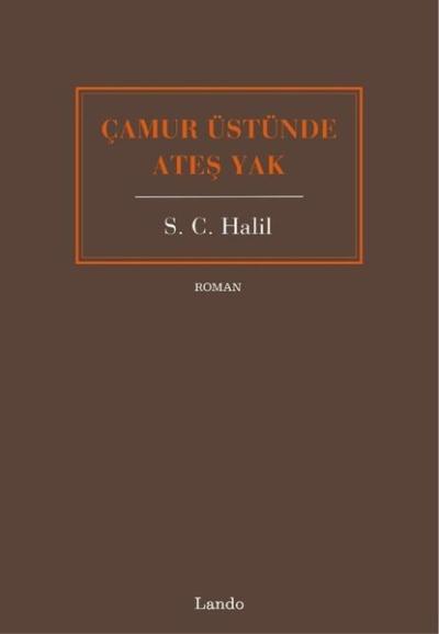 Çamur Üstünde Ateş Yak