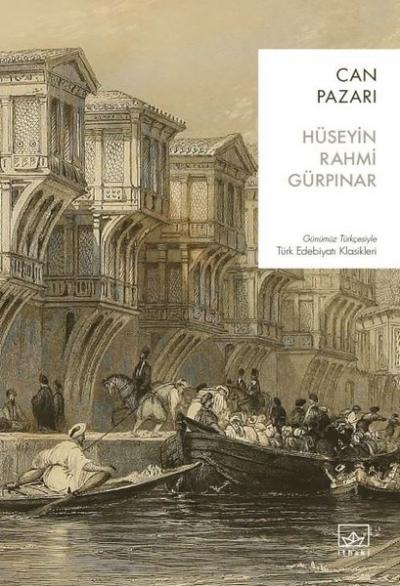 Can Pazarı - Günümüz Türkçesiyle Türk Edebiyatı Klasikleri Hüseyin Rah