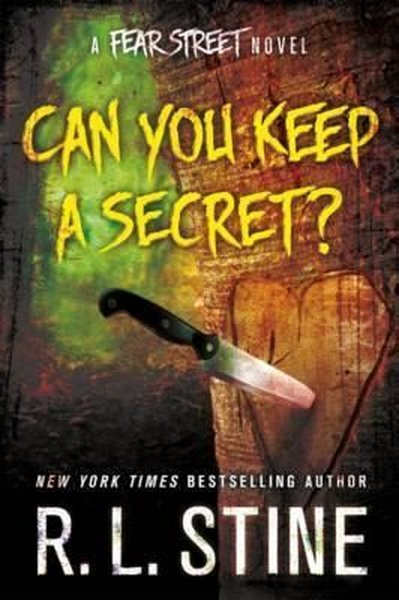 Can You Keep a Secret?: A Fear Street Novel R. L. Stine