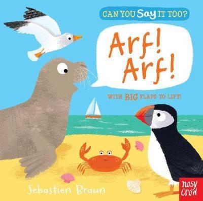 Can You Say It Too? Arf! Arf!: With BIG Flaps to Lift! (Ciltli)