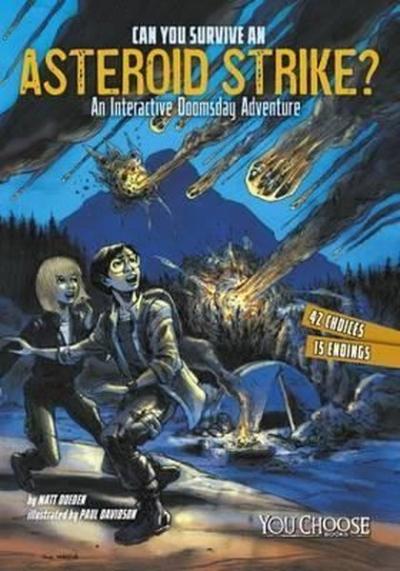 Can You Survive an Asteroid Strike?: An Interactive Doomsday Adventure (You Choose: Doomsday)