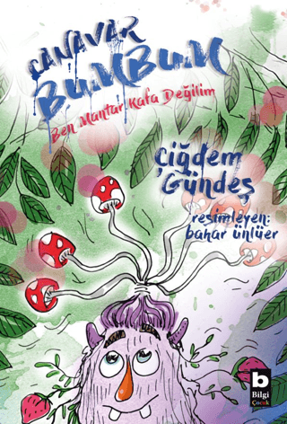 Canavar Bumbum - Ben Mantar Kafa Değilim