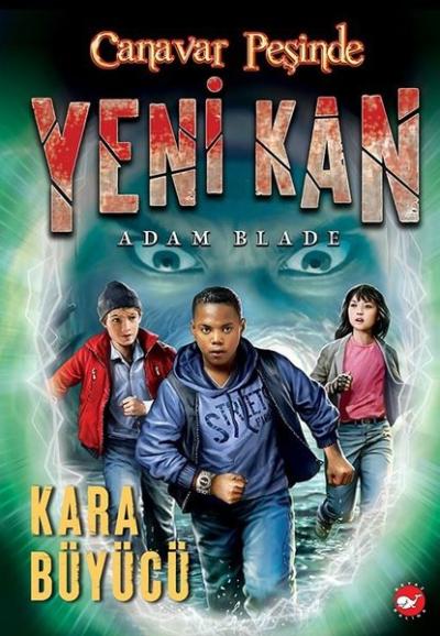 Yeni Kan 2 - Kara Büyücü - Canavar Peşinde Adam Blade