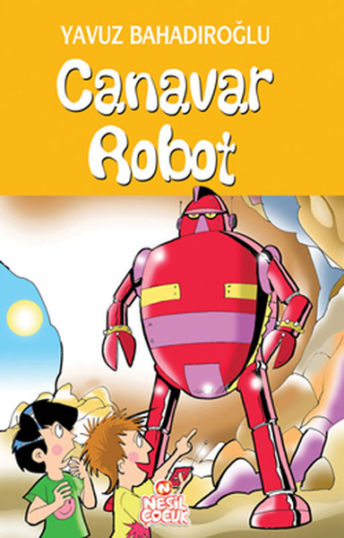 Canavar Robot %34 indirimli Yavuz Bahadıroğlu