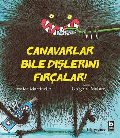 Canavarlar Bile Dişlerini Fırçalar!