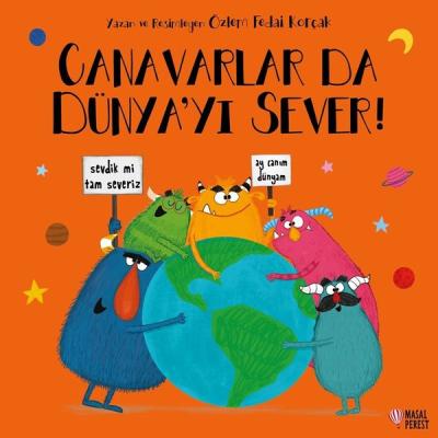 Canavarlar da Dünya'yı Sever! Özlem Fedai Korçak