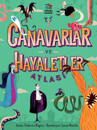 Canavarlar ve Hayaletler Atlası (Ciltli)