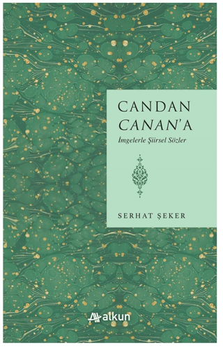 Candan Canan’a İmgelerle Şiirsel Sözler