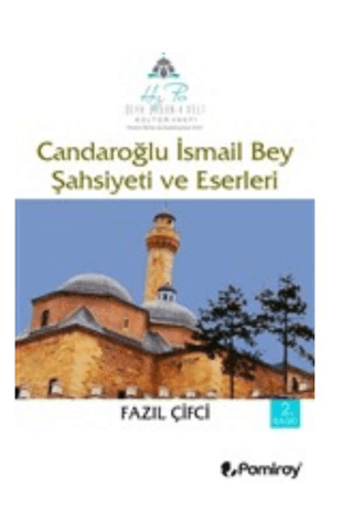 Candaroğlu İsmail Bey Şahsiyeti ve Eserleri