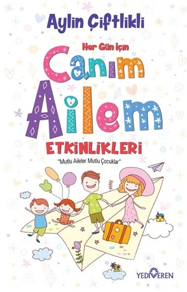 Her Gün İçin Canım Ailem Etkinlikleri Aylin Çiftlikli