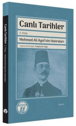 Canlı Tarihler 2.Kitap - Mehmed Ali Ayni'nin Hatıraları Kolektif