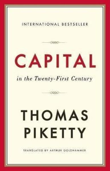 Capital in the Twenty-First Century Thomas Piketty
