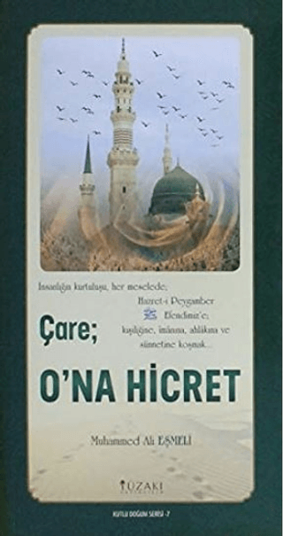 Çare: O'na Hicret (Kuşe) - Kutlu Doğum Serisi 7