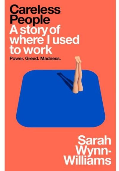 Careless People : A story of where I used to work (Ciltli)